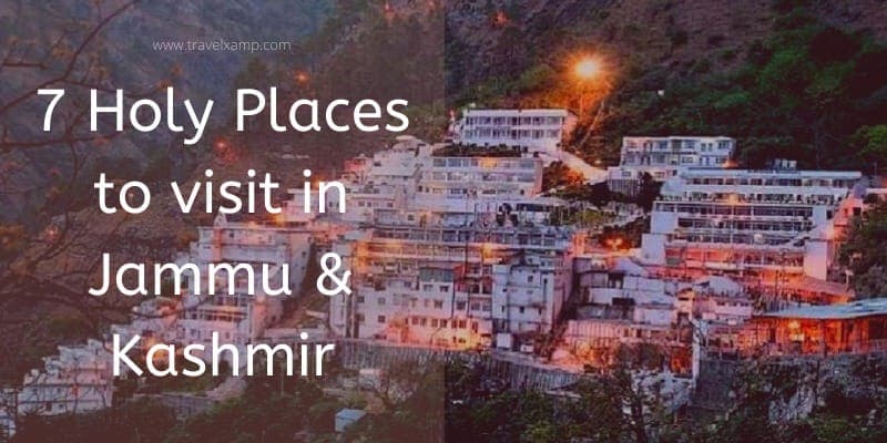 7 Holy Places to Visit in Jammu & Kashmir