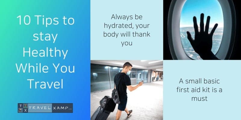 Tips to stay Healthy while you Travel