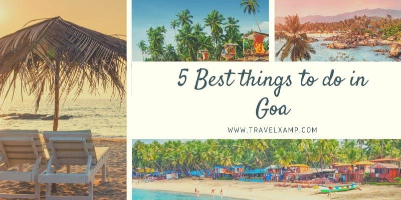 5 Best things to do in Goa