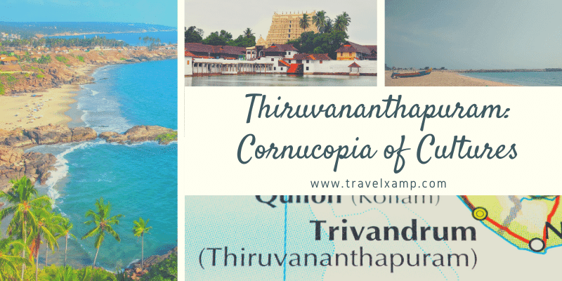 Thiruvananthapuram: Cornucopia of Cultures