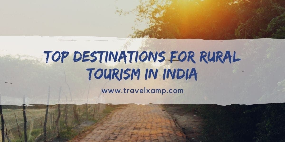 Top Destinations for Rural Tourism in India