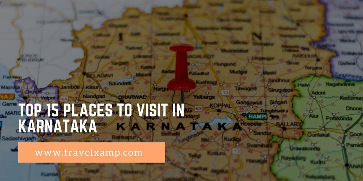 Top 15 Places to visit in Karnataka