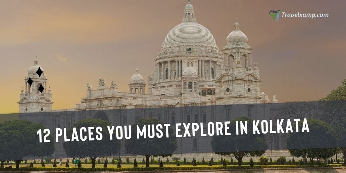 12 Places You Must Explore in Kolkata