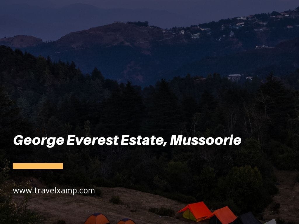 George Everest Estate, Mussoorie