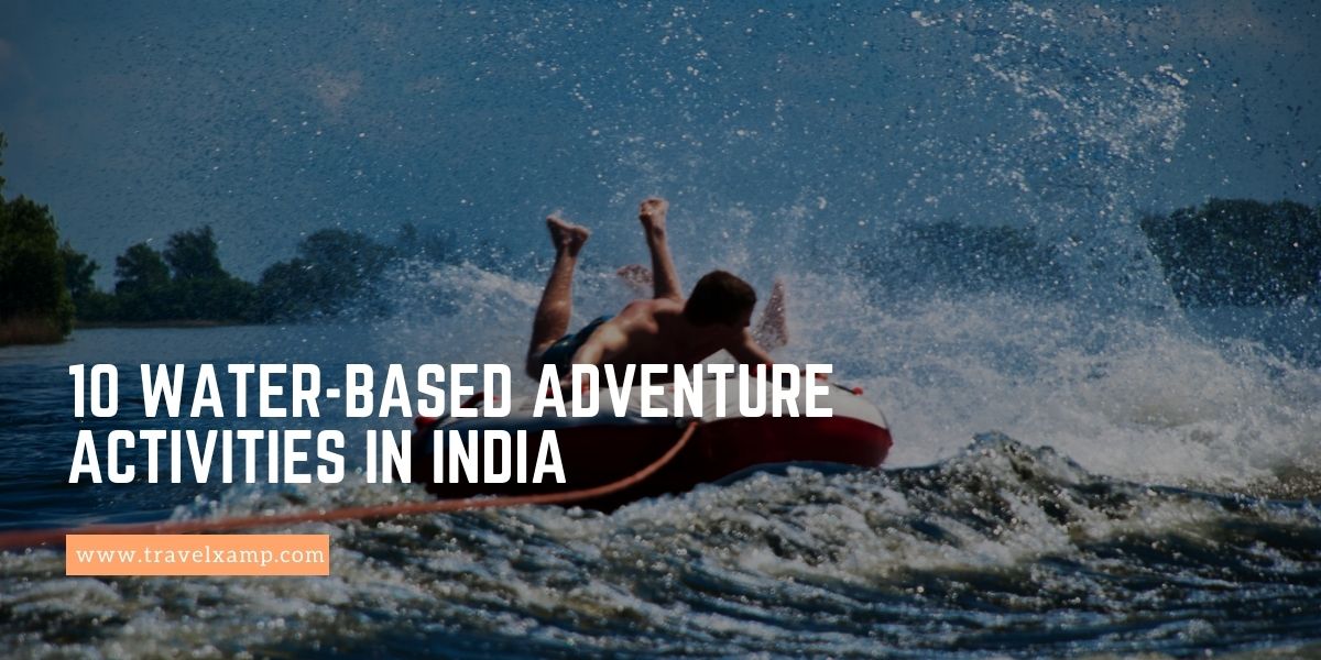 10 WaterBased Adventure Activities in India Travel Xamp